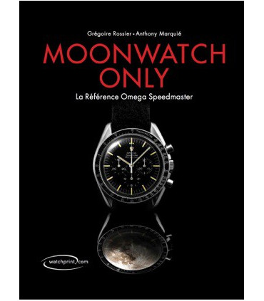 Moonwatch Only The Ultimate OMEGA Speedmaster Guide, 3rd edition (English)