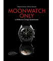 Moonwatch Only The Ultimate OMEGA Speedmaster Guide, 3rd edition (English)